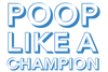Poop Like a Champion® logo