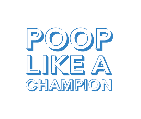 Poop Like a Champion®